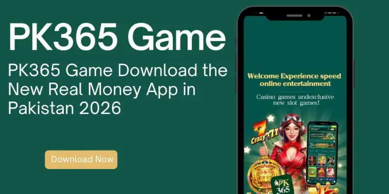 Download PK365 Game APK -Pakistan's Trusted Real Money Earning App 2026