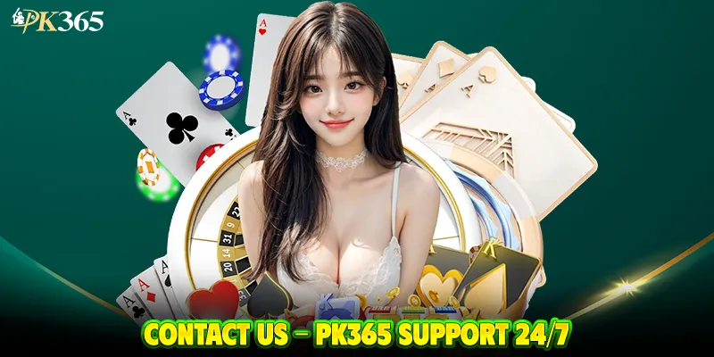 Contact us PK365 - support 24/7